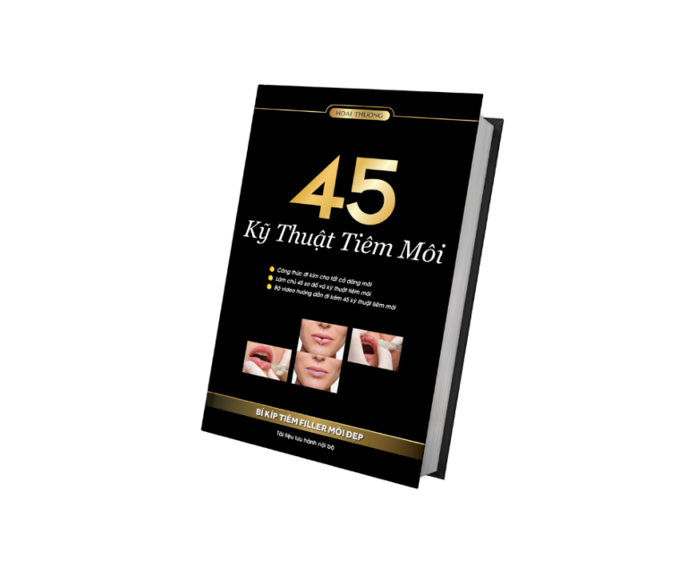 45 KỸ THUẬT TIÊM MÔI – BÍ KÍP TIÊM FILLER MÔI ĐẸP